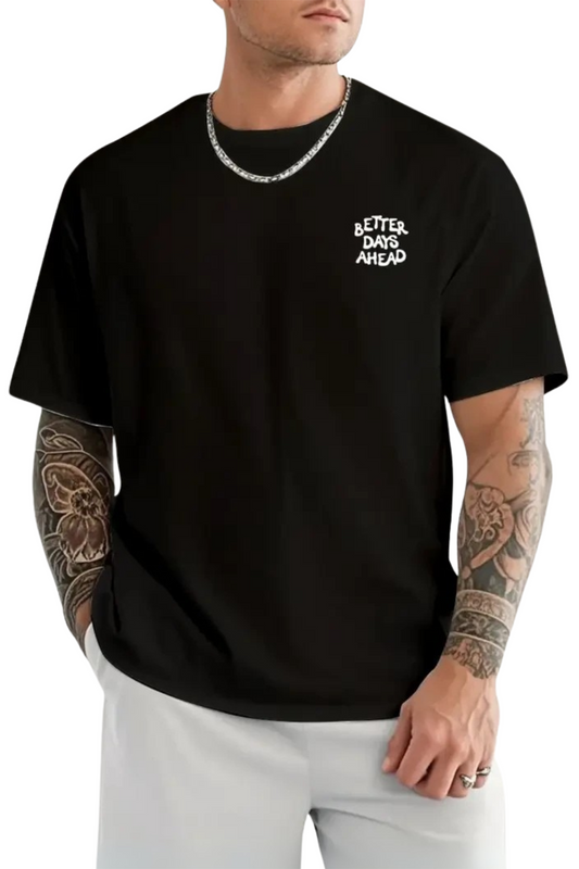 Better Days Ahead Printed Black T-Shirt for Men & Women