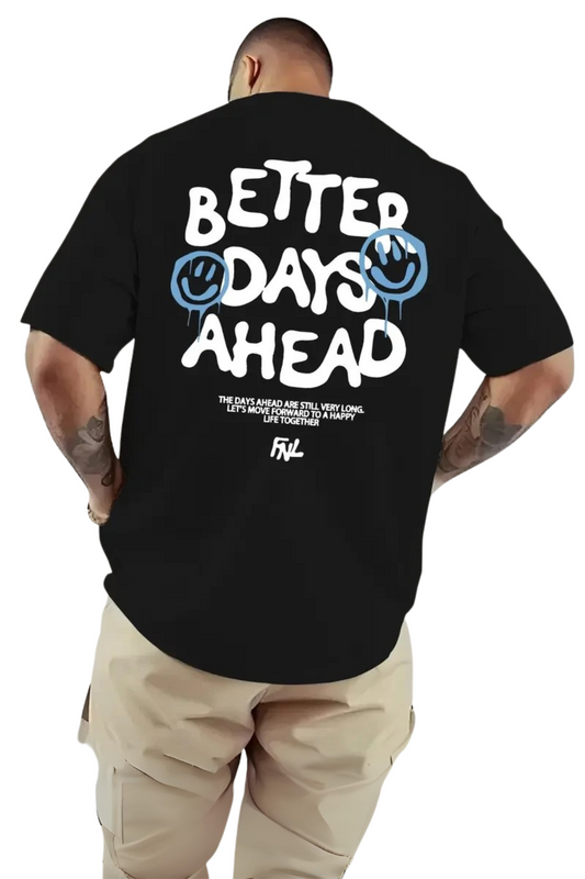 Better Days Ahead Printed Black T-Shirt for Men & Women